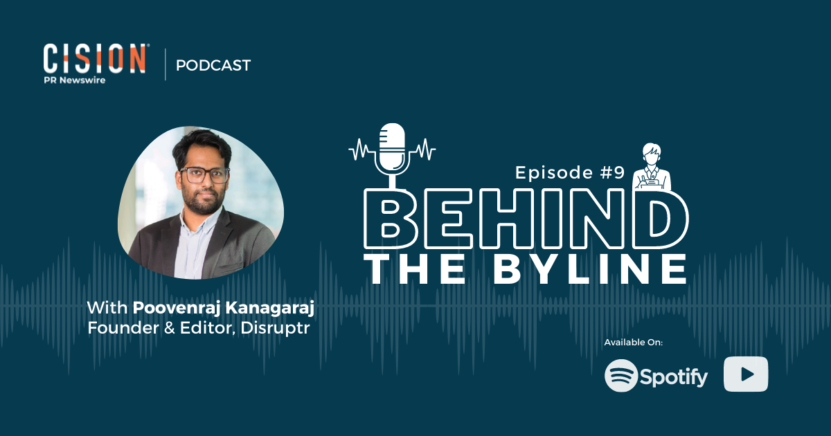 Behind The Byline Podcast: With Poovenraj Kanagaraj, Founder & Editor, Disruptr Behind The Byline Podcast: With Poovenraj Kanagaraj, Founder & Editor, Disruptr