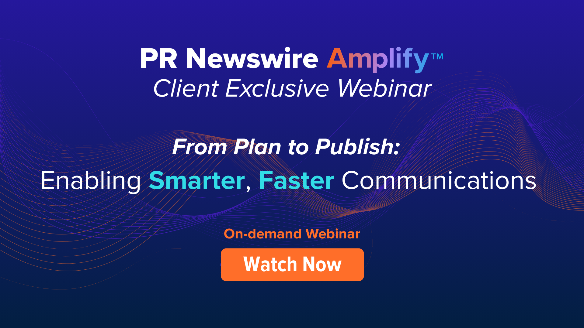 [On-demand Webinar] From Plan to Publish: Enabling Smarter, Faster Communications