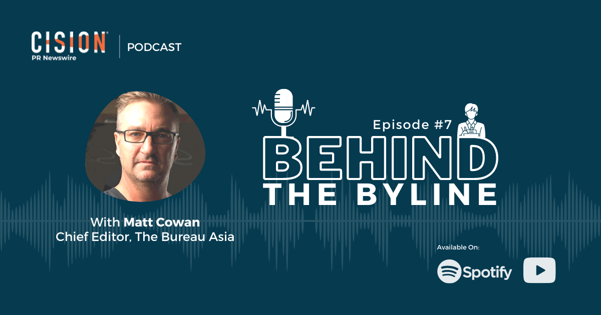 Behind The Byline Podcast: With Matt Cowan, Chief Editor, The Bureau Asia Behind The Byline Podcast: With Matt Cowan, Chief Editor, The Bureau Asia