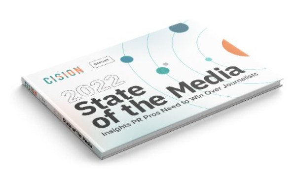 Cision's 2022 Global State of the Media Report Cision's 2022 Global State of the Media Report